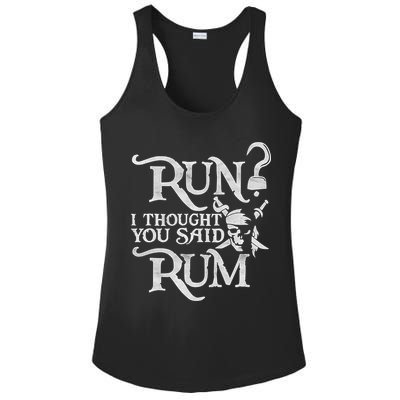 Run I Thought You Said Rum Funny Pirate Running Wine Lover Ladies PosiCharge Competitor Racerback Tank