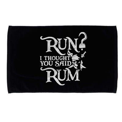 Run I Thought You Said Rum Funny Pirate Running Wine Lover Microfiber Hand Towel