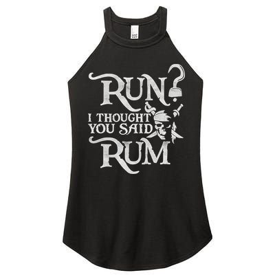 Run I Thought You Said Rum Funny Pirate Running Wine Lover Women's Perfect Tri Rocker Tank
