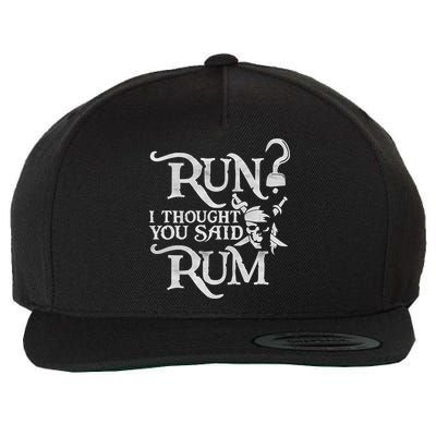 Run I Thought You Said Rum Funny Pirate Running Wine Lover Wool Snapback Cap