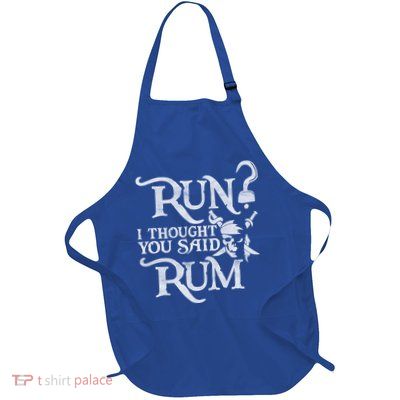 Run I Thought You Said Rum Funny Pirate Running Wine Lover Full-Length Apron With Pockets