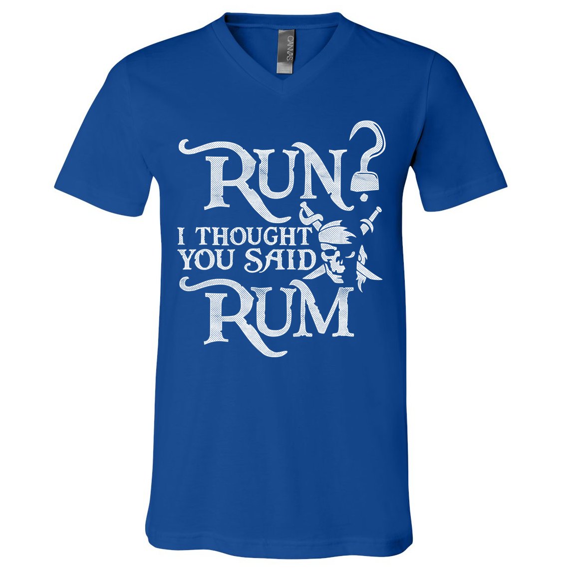 Run I Thought You Said Rum Funny Pirate Running Wine Lover V-Neck T-Shirt