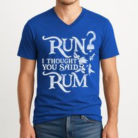 Run I Thought You Said Rum Funny Pirate Running Wine Lover V-Neck T-Shirt