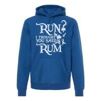 Run I Thought You Said Rum Funny Pirate Running Wine Lover Premium Hoodie