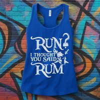 Run I Thought You Said Rum Funny Pirate Running Wine Lover Womens Tank Top