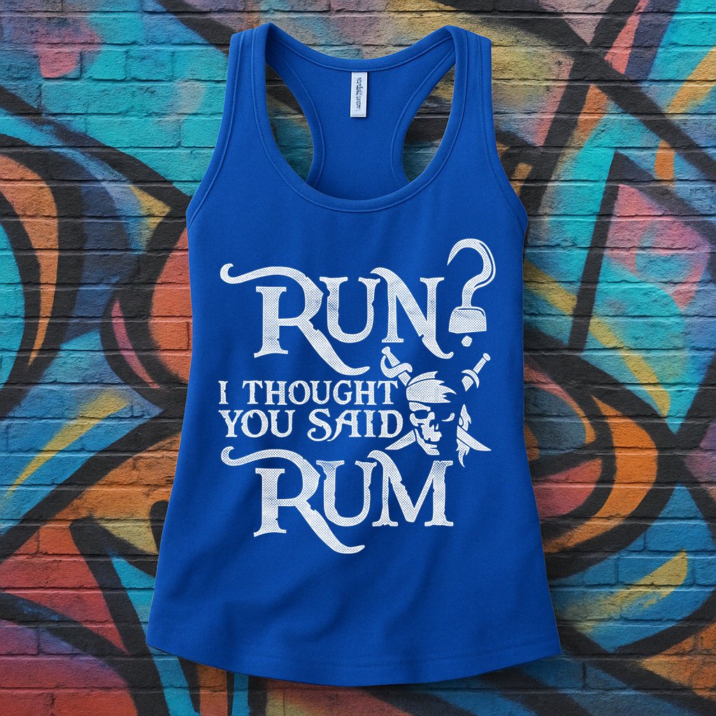 Run I Thought You Said Rum Funny Pirate Running Wine Lover Womens Tank Top