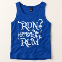 Run I Thought You Said Rum Funny Pirate Running Wine Lover Tank Top
