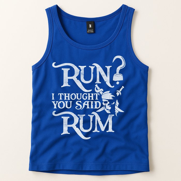 Run I Thought You Said Rum Funny Pirate Running Wine Lover Tank Top