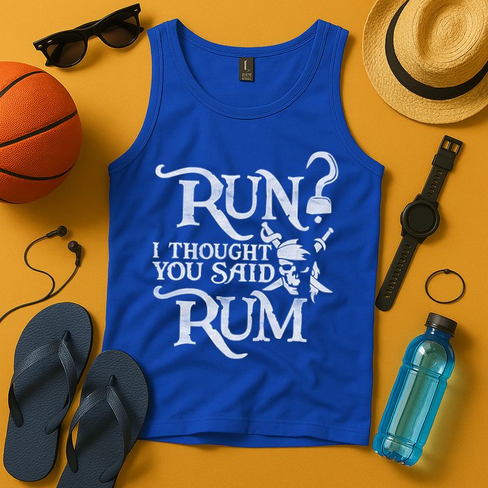 Run I Thought You Said Rum Funny Pirate Running Wine Lover Tank Top