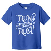 Run I Thought You Said Rum Funny Pirate Running Wine Lover Toddler T-Shirt