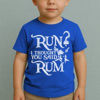 Run I Thought You Said Rum Funny Pirate Running Wine Lover Toddler T-Shirt