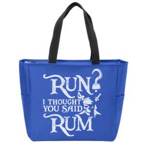 Run I Thought You Said Rum Funny Pirate Running Wine Lover Zip Tote Bag