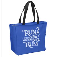 Run I Thought You Said Rum Funny Pirate Running Wine Lover Zip Tote Bag