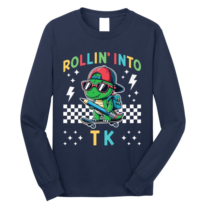 Rollin Into Tk Dinosaur First Day Of Tk I’M Ready For Tk Long Sleeve Shirt