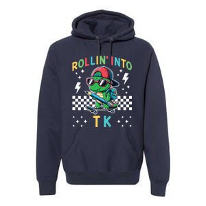 Rollin Into Tk Dinosaur First Day Of Tk I’M Ready For Tk Premium Hoodie