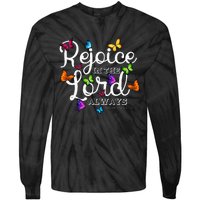 Rejoice In The Lord Always Philippians 44 Bible Verse Tie-Dye Long Sleeve Shirt