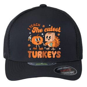 Retro I Teach The Cutest Turkey Thanksgiving Pumpkin Teacher Flexfit Unipanel Trucker Cap