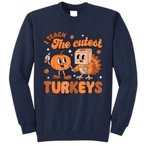 Retro I Teach The Cutest Turkey Thanksgiving Pumpkin Teacher Tall Sweatshirt