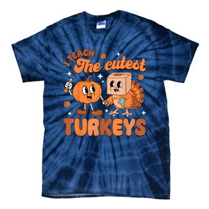 Retro I Teach The Cutest Turkey Thanksgiving Pumpkin Teacher Tie-Dye T-Shirt