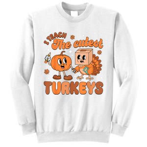 Retro I Teach The Cutest Turkey Thanksgiving Pumpkin Teacher Sweatshirt