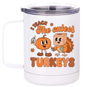 Retro I Teach The Cutest Turkey Thanksgiving Pumpkin Teacher 12 oz Stainless Steel Tumbler Cup