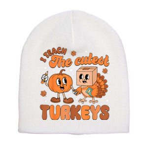 Retro I Teach The Cutest Turkey Thanksgiving Pumpkin Teacher Short Acrylic Beanie