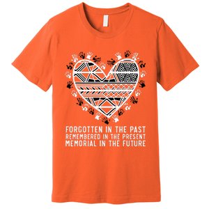 Remembered In The Present Orange Day Indigenous Children Premium T-Shirt