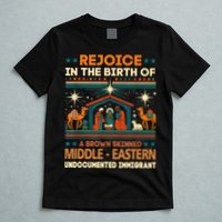 Rejoice In The Birth Of A Brown Skinned Middle Eastern Jesus T-Shirt