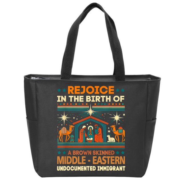 Rejoice In The Birth Of A Brown Skinned Middle Eastern Jesus Zip Tote Bag