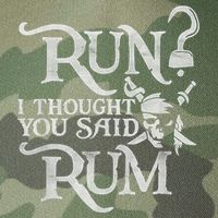 Run I Thought You Said Rum Funny Pirate Running Wine Lover Legacy Tie Dye Trucker Hat