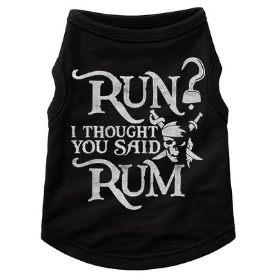 Run I Thought You Said Rum Funny Pirate Running Wine Lover Doggie Tank
