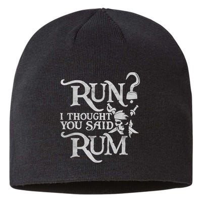 Run I Thought You Said Rum Funny Pirate Running Wine Lover Sustainable Beanie