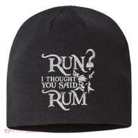 Run I Thought You Said Rum Funny Pirate Running Wine Lover Sustainable Beanie