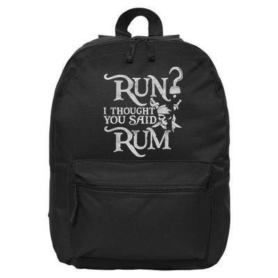 Run I Thought You Said Rum Funny Pirate Running Wine Lover 16 in Basic Backpack