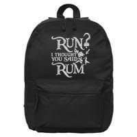 Run I Thought You Said Rum Funny Pirate Running Wine Lover 16 in Basic Backpack