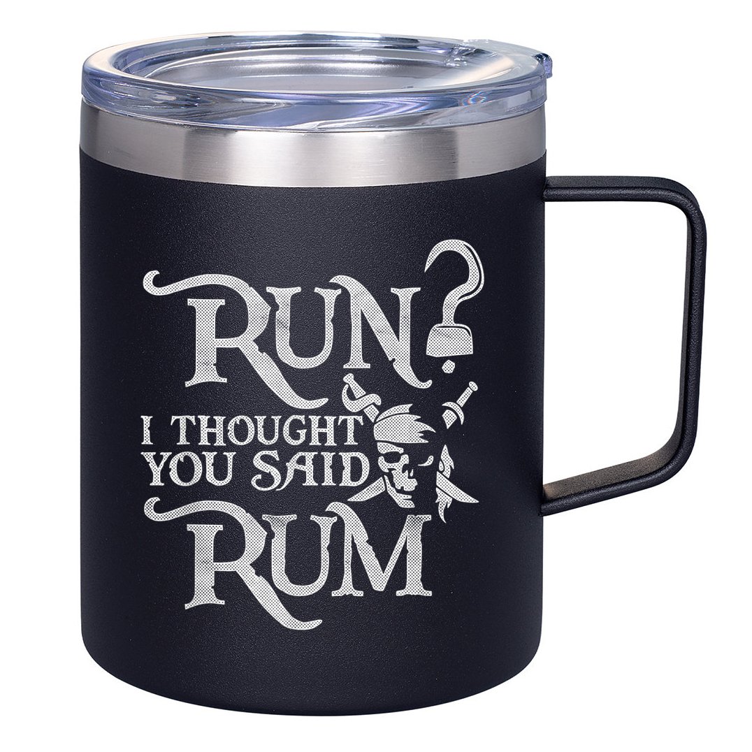 Run I Thought You Said Rum Funny Pirate Running Wine Lover 12oz Stainless Steel Coffee Mug