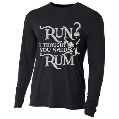 Run I Thought You Said Rum Funny Pirate Running Wine Lover Cooling Performance Long Sleeve Crew