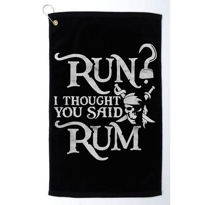 Run I Thought You Said Rum Funny Pirate Running Wine Lover Golf Towel
