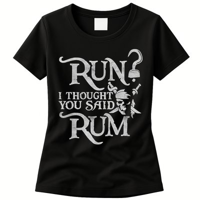 Run I Thought You Said Rum Funny Pirate Running Wine Lover Womens T-Shirt