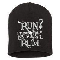Run I Thought You Said Rum Funny Pirate Running Wine Lover Short Acrylic Beanie
