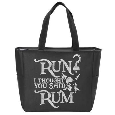 Run I Thought You Said Rum Funny Pirate Running Wine Lover Zip Tote Bag