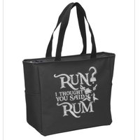 Run I Thought You Said Rum Funny Pirate Running Wine Lover Zip Tote Bag