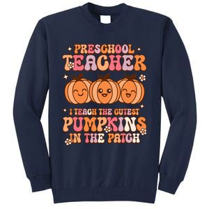 Retro I Teach Cutest Pumpkins In The Patch Preschool Teacher Tall Sweatshirt