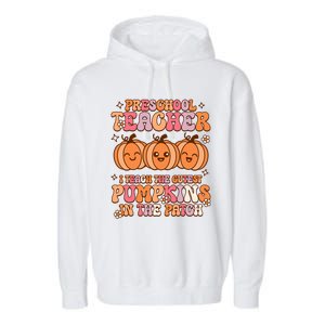 Retro I Teach Cutest Pumpkins In The Patch Preschool Teacher Garment-Dyed Fleece Hoodie