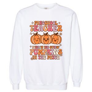 Retro I Teach Cutest Pumpkins In The Patch Preschool Teacher Garment-Dyed Sweatshirt