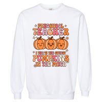 Retro I Teach Cutest Pumpkins In The Patch Preschool Teacher Garment-Dyed Sweatshirt