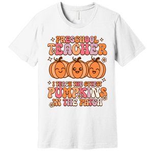 Retro I Teach Cutest Pumpkins In The Patch Preschool Teacher Premium T-Shirt