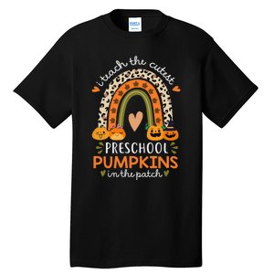 Rainbow I Teach The Cutest Pumpkins In Patch Fall Preschool Tall T-Shirt