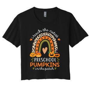 Rainbow I Teach The Cutest Pumpkins In Patch Fall Preschool Women's Crop Top Tee