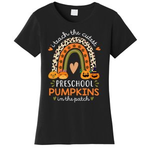 Rainbow I Teach The Cutest Pumpkins In Patch Fall Preschool Women's T-Shirt